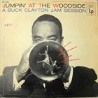 BUCK CLAYTON Jumpin' at the Woodside: A Buck Clayton Jam Session album cover