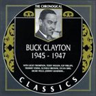 BUCK CLAYTON The Chronological Classics: Buck Clayton 1945-1947 album cover