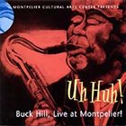 BUCK HILL Uh Huh! - Live At Montpelier! album cover