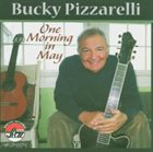 BUCKY PIZZARELLI One Morning in May album cover