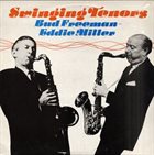 BUD FREEMAN Bud Freeman, Eddie Miller ‎: Swinging Tenors album cover
