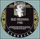 BUD FREEMAN The Chronological Classics: Bud Freeman 1946 album cover