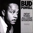 BUD POWELL New York All Star Sessions album cover