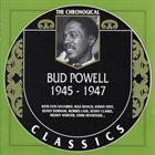 BUD POWELL The Chronological Classics: Bud Powell 1945-1947 album cover