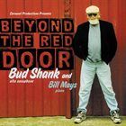 BUD SHANK Bud Shank & Bill Mays: Beyond the Red Door album cover