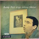 BUDDY RICH Buddy Rich Sings Johnny Mercer album cover