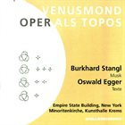 BURKHARD STANGL Burkhard Stangl / Oswald Egger ‎: Venusmond - Oper Als Topos album cover