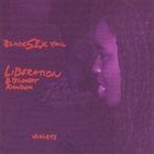 BURNT SUGAR Black Sex Yall Liberation & Bloody Random Violets album cover