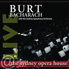 BURT BACHARACH Burt Bacharach With The Sydney Symphony Orchestra ‎: Live At The Sydney Opera House album cover