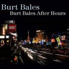 BURT BALES Burt Bales After Hours album cover
