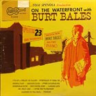 BURT BALES On The Waterfront album cover
