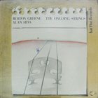 BURTON GREENE Burton Greene / Alan Silva ‎: The Ongoing Strings album cover