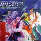 BURTON GREENE Burton Greene's Klez-Thetics : Calistrophy album cover