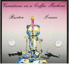 BURTON GREENE Variations On A Coffee Machine album cover