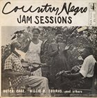 BUTCH CAGE Butch Cage, Willie B. Thomas , and Various : Country Negro Jam Sessions album cover