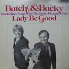 BUTCH MILES Butch and Bucky: Lady Be Good album cover