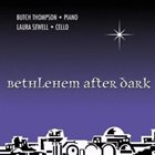 BUTCH THOMPSON Bethlehem After Dark album cover