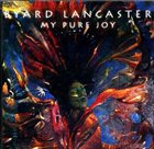 BYARD LANCASTER My Pure Joy album cover