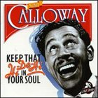 CAB CALLOWAY Keep That Hi-De-Hi in Your Soul: 1933-1937 album cover