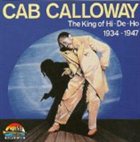 CAB CALLOWAY King of Hi-De-Ho: 1934-1947 album cover