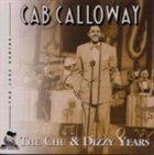 CAB CALLOWAY The Chu and Dizzy Years album cover