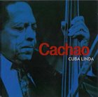 CACHAO Cuba Linda album cover