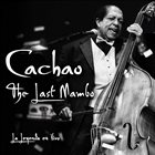 CACHAO The Last Mambo - La Leyenda En Vivo album cover
