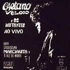 CAETANO VELOSO Caetano Veloso & Os Mutantes ao Vivo album cover