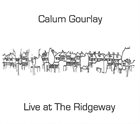 CALUM GOURLAY Live at the Ridgeway album cover