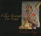 CALVIN KEYS Close Enough For Love album cover