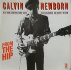 CALVIN NEWBORN From The Hip album cover
