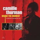 CAMILLE THURMAN Inside the Moment album cover