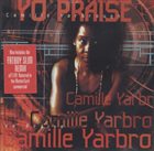 CAMILLE YARBROUGH Yo' Praise album cover