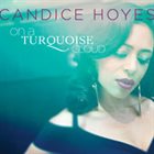CANDICE HOYES On a Turquoise Cloud album cover