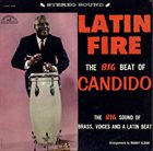 CÁNDIDO (CÁNDIDO CAMERO) Latin Fire (The Big Beat Of Candido) album cover