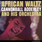 CANNONBALL ADDERLEY African Waltz album cover