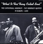 CANNONBALL ADDERLEY What Is This Thing Called Soul? album cover