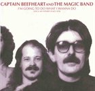 CAPTAIN BEEFHEART I'm Going To Do What I Wanna Do (Live At My Father's Place 1978) album cover