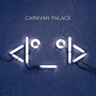 CARAVAN PALACE (Robot Face) album cover