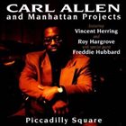 CARL ALLEN Carl Allen And Manhattan Projects : Piccadilly Square album cover