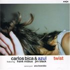 CARLOS BICA Carlos Bica & Azul ‎: Twist album cover