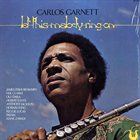 CARLOS GARNETT Let This Melody Ring On album cover