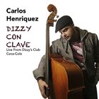 CARLOS HENRIQUEZ Dizzy Con Clave album cover