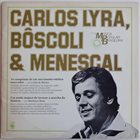 CARLOS LYRA Carlos Lyra, Bôscoli & Menescal - História Da Música Popular Brasileira album cover