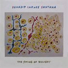 CARLOS SANTANA The Swing of Delight album cover