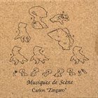 CARLOS ZINGARO Musiques De Scène album cover