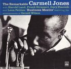 CARMELL JONES The Remarkable Carmell Jones & Business Meetin' album cover