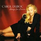 CAROL DUBOC Songs for Lovers album cover