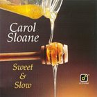 CAROL SLOANE Sweet & Slow album cover