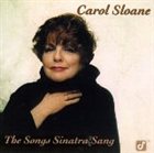 CAROL SLOANE The Songs Sinatra Sang album cover